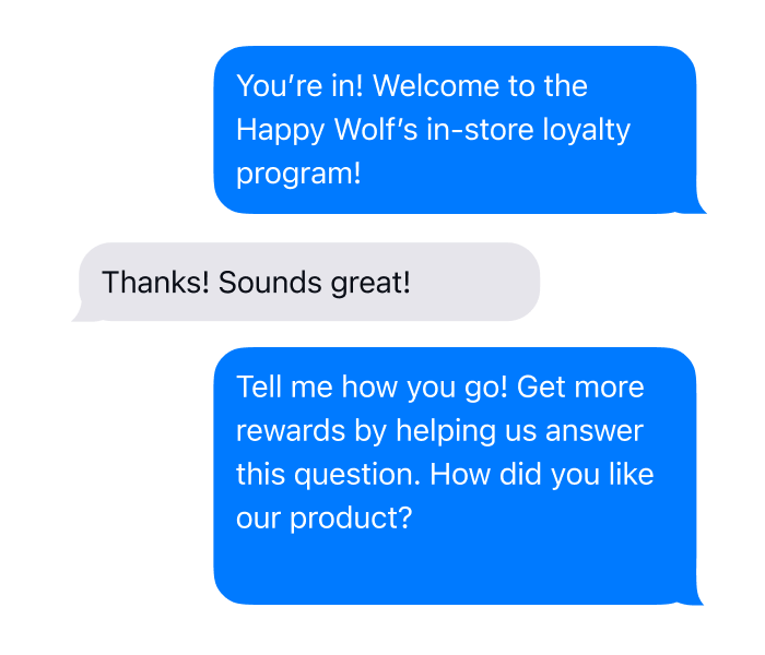Text thread welcoming a shopper to a loyalty program and asking how they liked the product